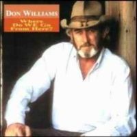 Don Williams - Where Do We Go From Here